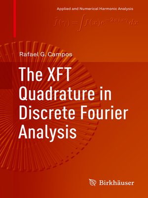 cover image of The XFT Quadrature in Discrete Fourier Analysis